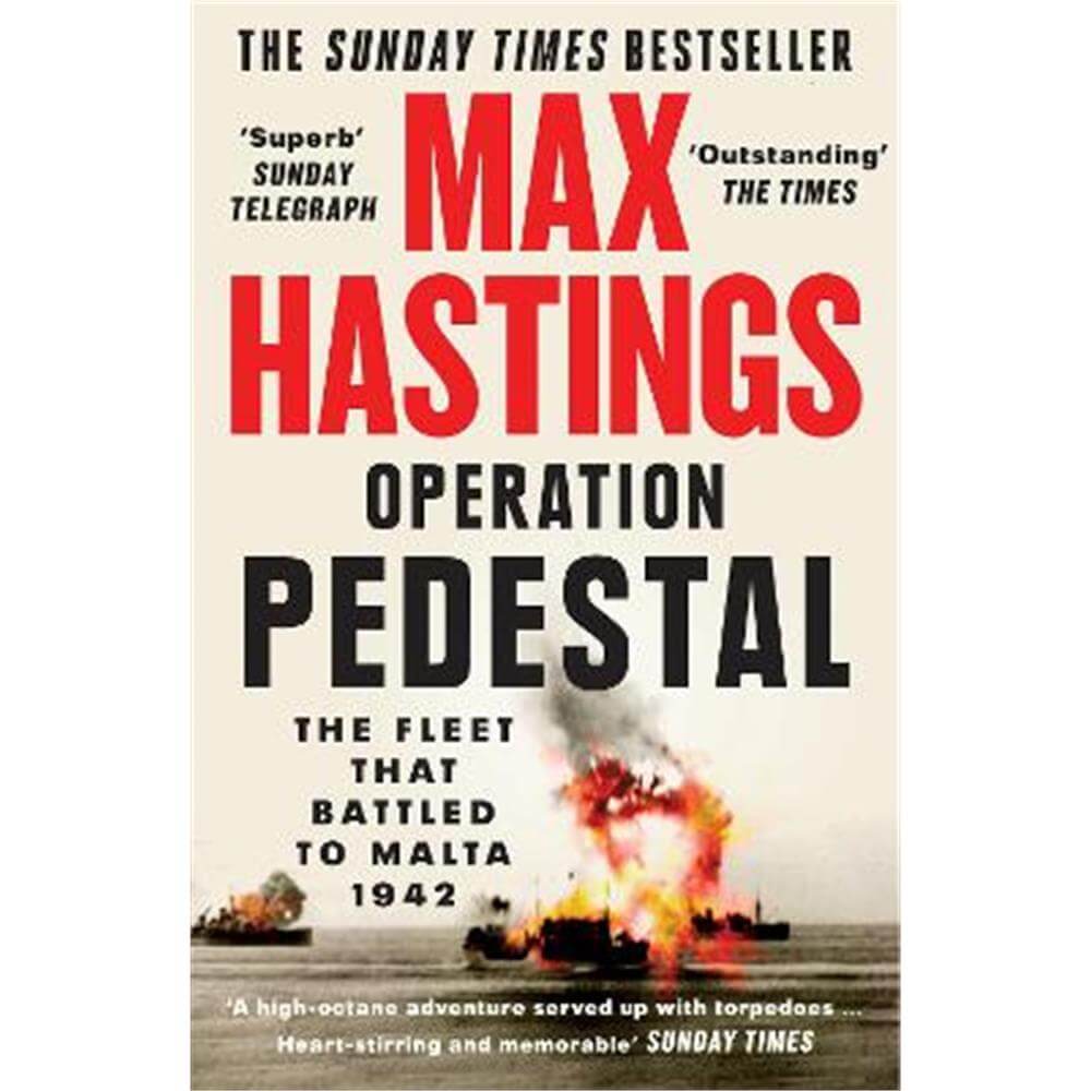 Operation Pedestal: The Fleet that Battled to Malta 1942 (Paperback) - Max Hastings